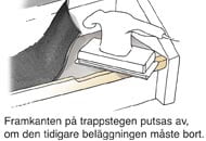 Rengör/slipa steget